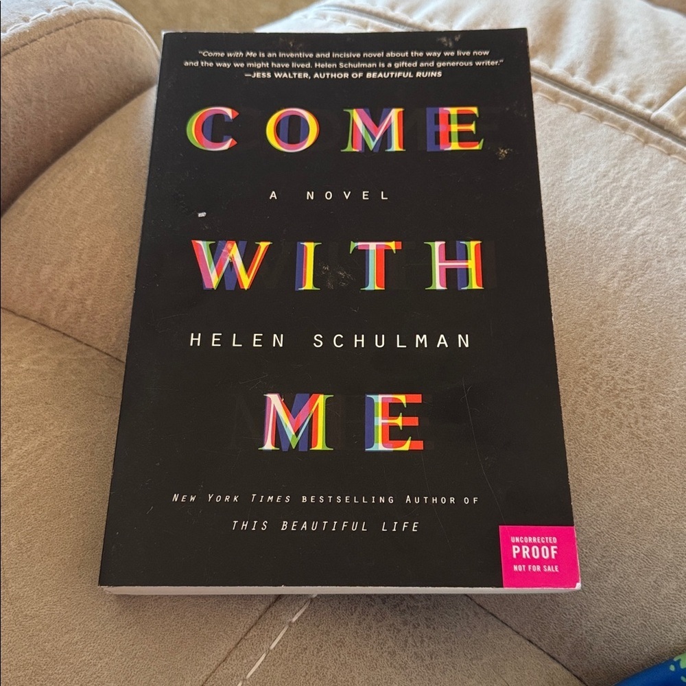 Come With Me by Helen Schulman PB Uncorrected Proof EUC